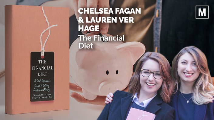 The Financial Diet by Chelsea Fagan and Lauren Ver Hage